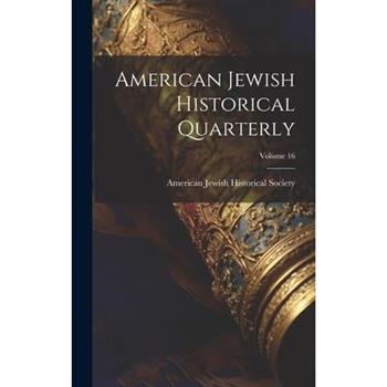 American Jewish Historical Quarterly; Volume 16