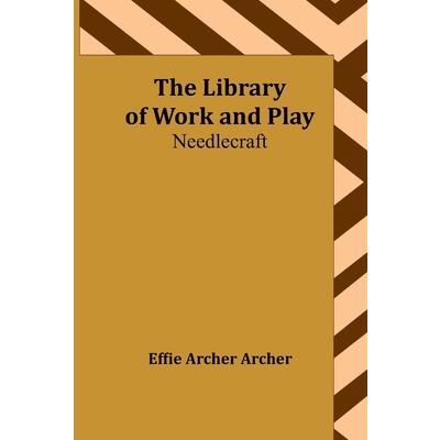 The Library of Work and Play The Library of Work and Play