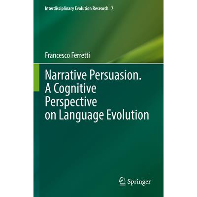 Narrative Persuasion. a Cognitive Perspective on Language Evolution