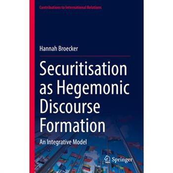 Securitisation as Hegemonic Discourse Formation