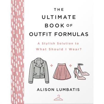 The Ultimate Book of Outfit Formulas