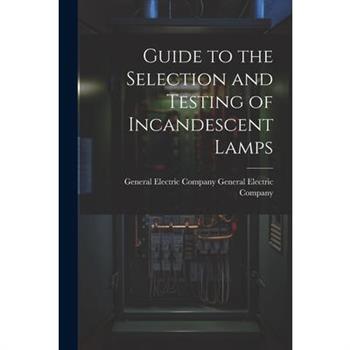 Guide to the Selection and Testing of Incandescent Lamps