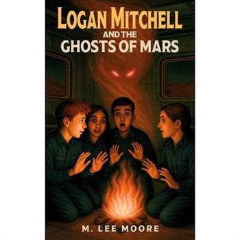 Logan Mitchell and the Ghosts of Mars