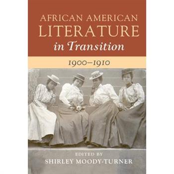 African American Literature in Transition, 1900-1910: Volume 7