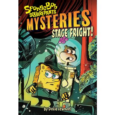 Stage Fright (Spongebob Squarepants Mysteries #3)