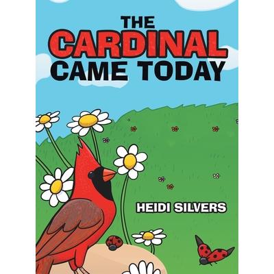 The Cardinal Came Today