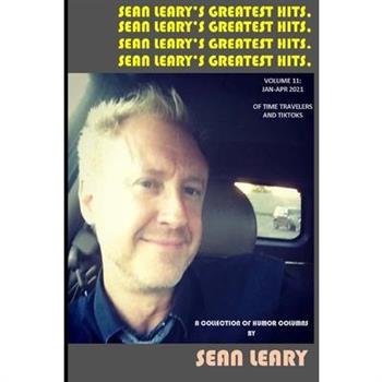 Sean Leary’s Greatest Hits, Vol. 11