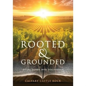 Rooted and Grounded