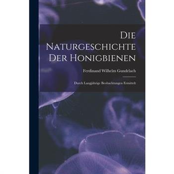Die Naturgeschichte Der Honigbienen