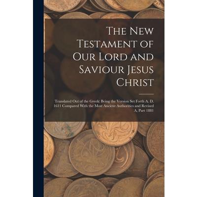 The New Testament of Our Lord and Saviour Jesus Christ