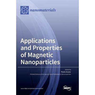 Applications and Properties of Magnetic Nanoparticles