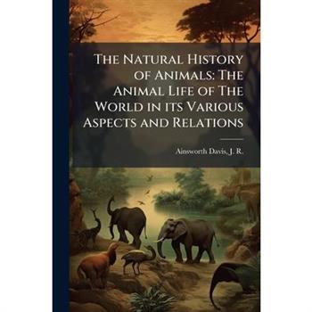 The Natural History of Animals
