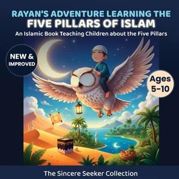 Rayan’s Adventure Learning the Five Pillars of Islam