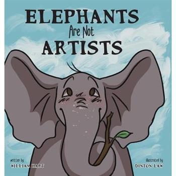 Elephants Are Not Artists