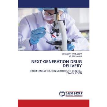 Next-Generation Drug Delivery