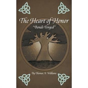 The Heart of Honor Bonds Forged