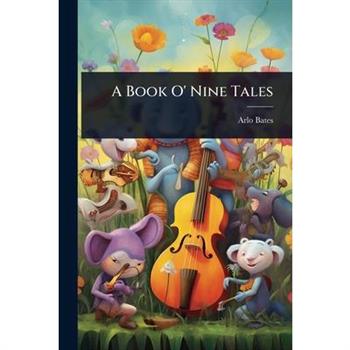 A Book O’ Nine Tales
