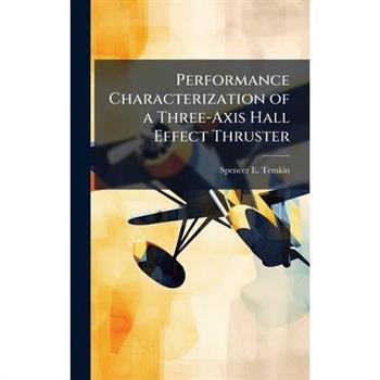 Performance Characterization of a Three-Axis Hall Effect Thruster