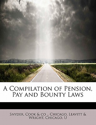 A Compilation of Pension, Pay and Bounty Laws