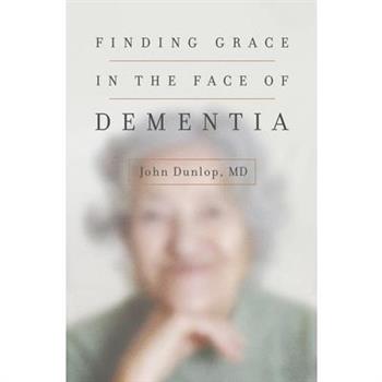 Finding Grace in the Face of Dementia