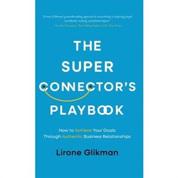 The Super Connector’s Playbook