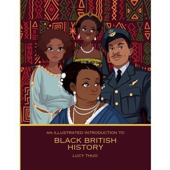 An Illustrated Introduction to Black British History