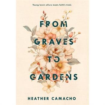 From Graves to Gardens