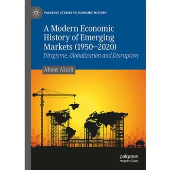 A Modern Economic History of Emerging Markets (1950-2020)