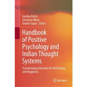 Handbook of Positive Psychology and Indian Thought Systems
