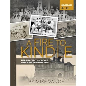 A Fire to Kindle a - H