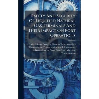 Safety And Security Of Liquified Natural Gas Terminals And Their Impact On Port Operations