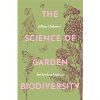 The Science of Garden Biodiversity