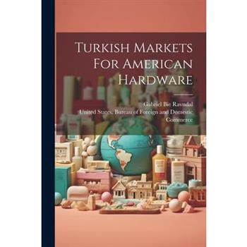 Turkish Markets For American Hardware