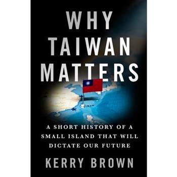 Why Taiwan Matters