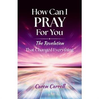 How Can I Pray for You