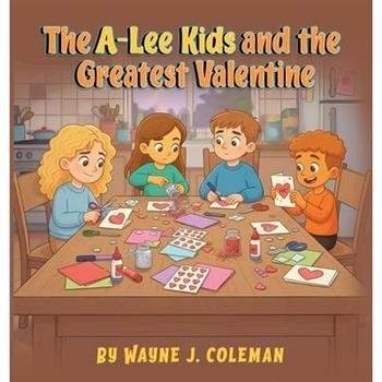 The A-Lee Kids and the Greatest Valentine