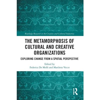 The Metamorphosis of Cultural and Creative Organizations