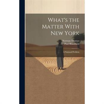 What's the Matter With New York; a National Problem