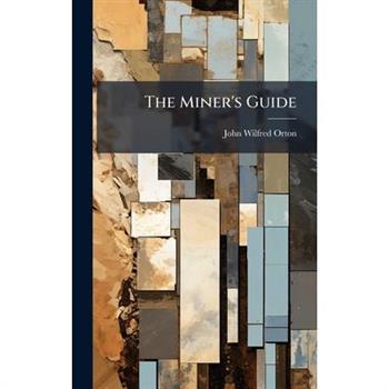 The Miner's Guide