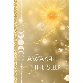 Awaken the Sleep