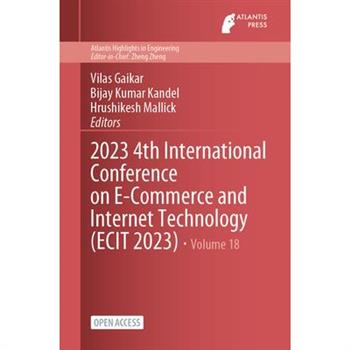 2023 4th International Conference on E-Commerce and Internet Technology (ECIT 2023)