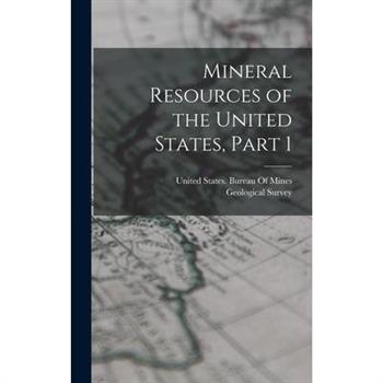 Mineral Resources of the United States, Part 1