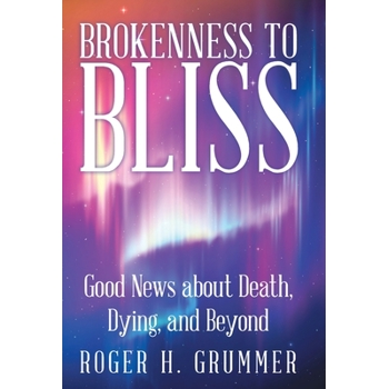 Brokenness to Bliss