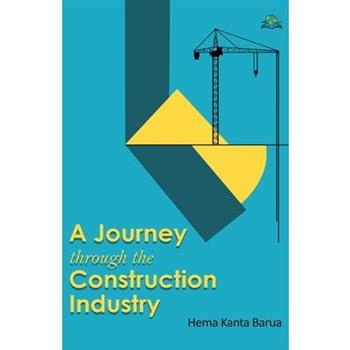 A Journey through the Construction Industry