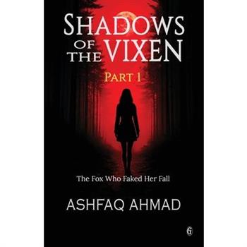 Shadows of the Vixen- Part One