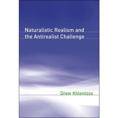 Naturalistic Realism and the Antirealist Challenge