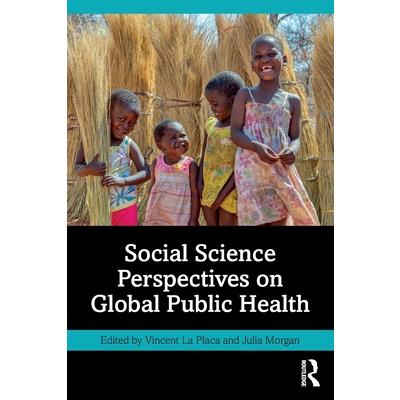 Social Science Perspectives on Global Public Health