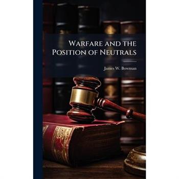 Warfare and the Position of Neutrals