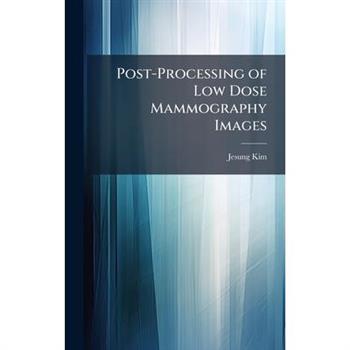 Post-Processing of Low Dose Mammography Images
