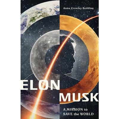 Elon Musk: A Mission to Save the World